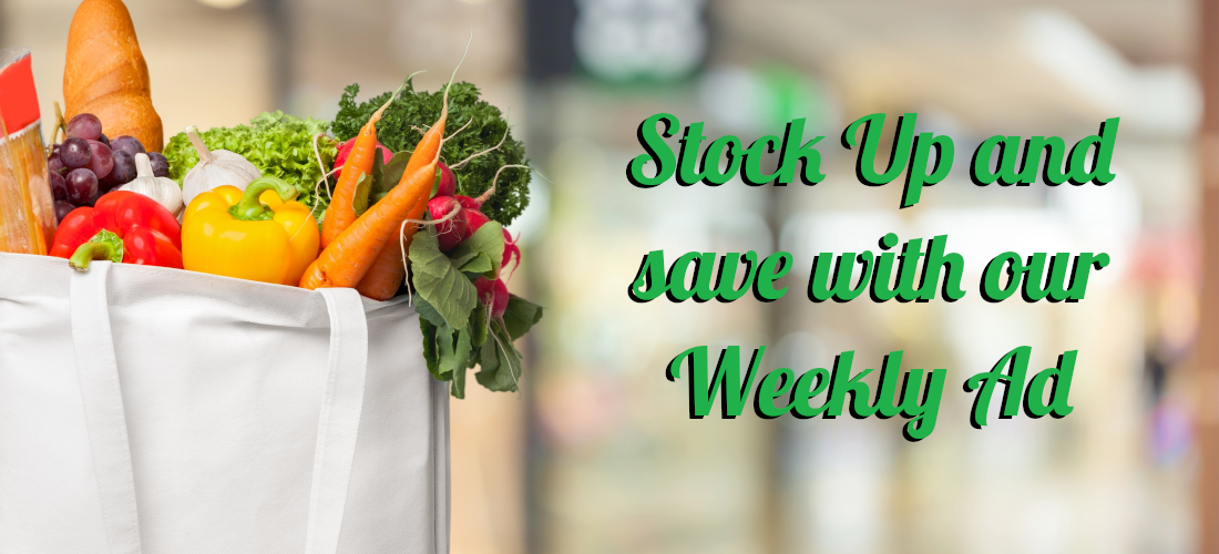Stock up and save with our weekly ad!