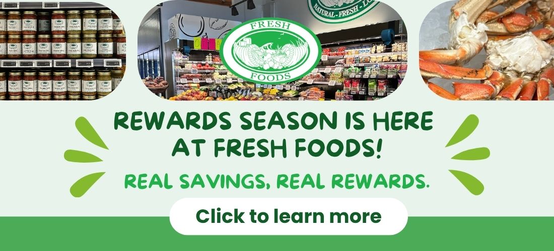 Rewards season is here at fresh foods real savings, real rewards, click to learn more